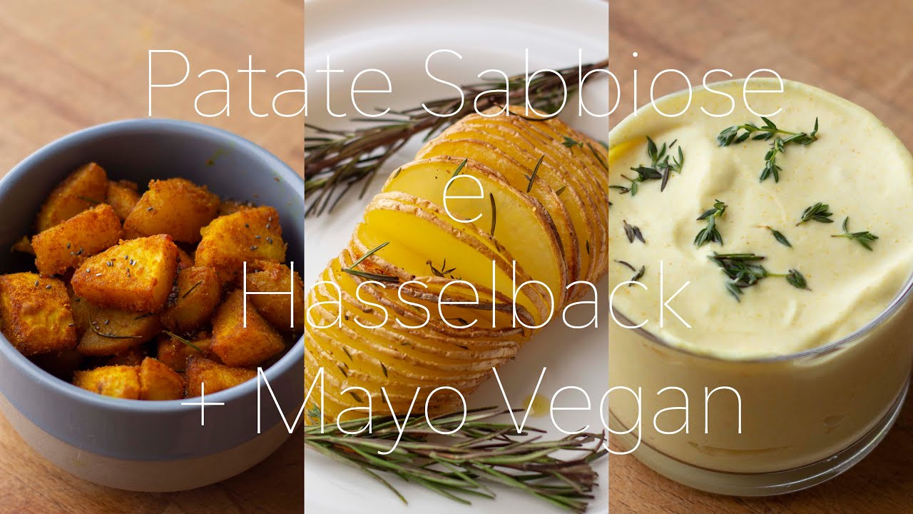 PATATE AL FORNO | Sabbiose alla curcuma e Hasselback con Maionese Vegana
