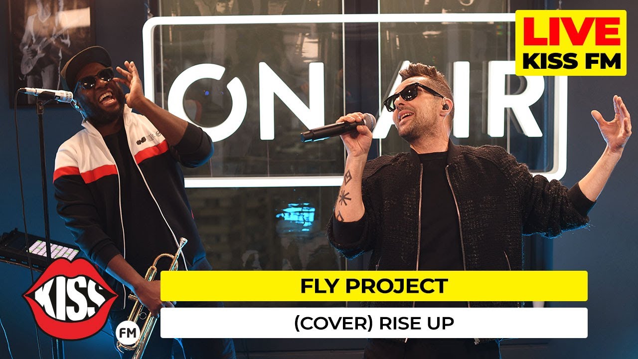 FLY PROJECT - Rise up (COVER LIVE @ KISS FM)