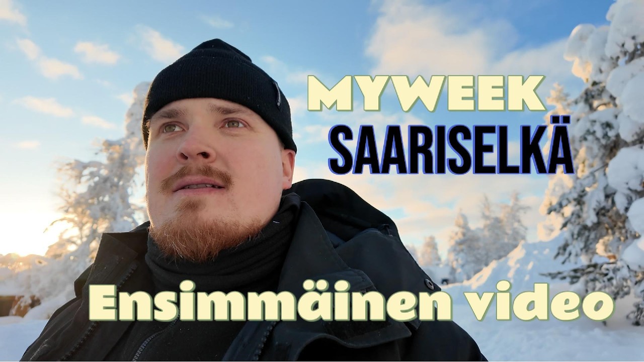 MYWEEK Saariselällä / Ensimmäinen video