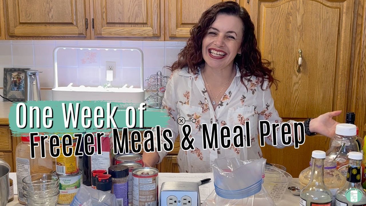 A Week of FREEZER MEALS and Meal Prep