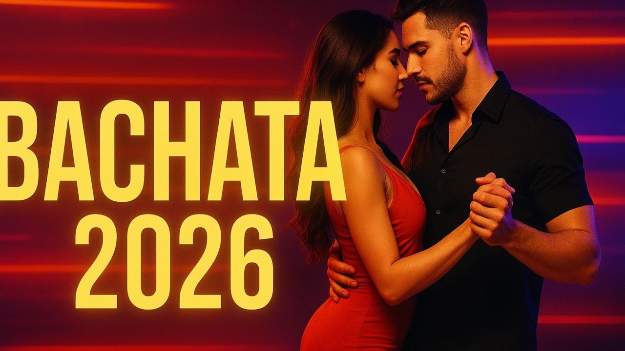 🎧 Bachata Hits Collection 2026 – Los Temas Más Escuchados del Momento