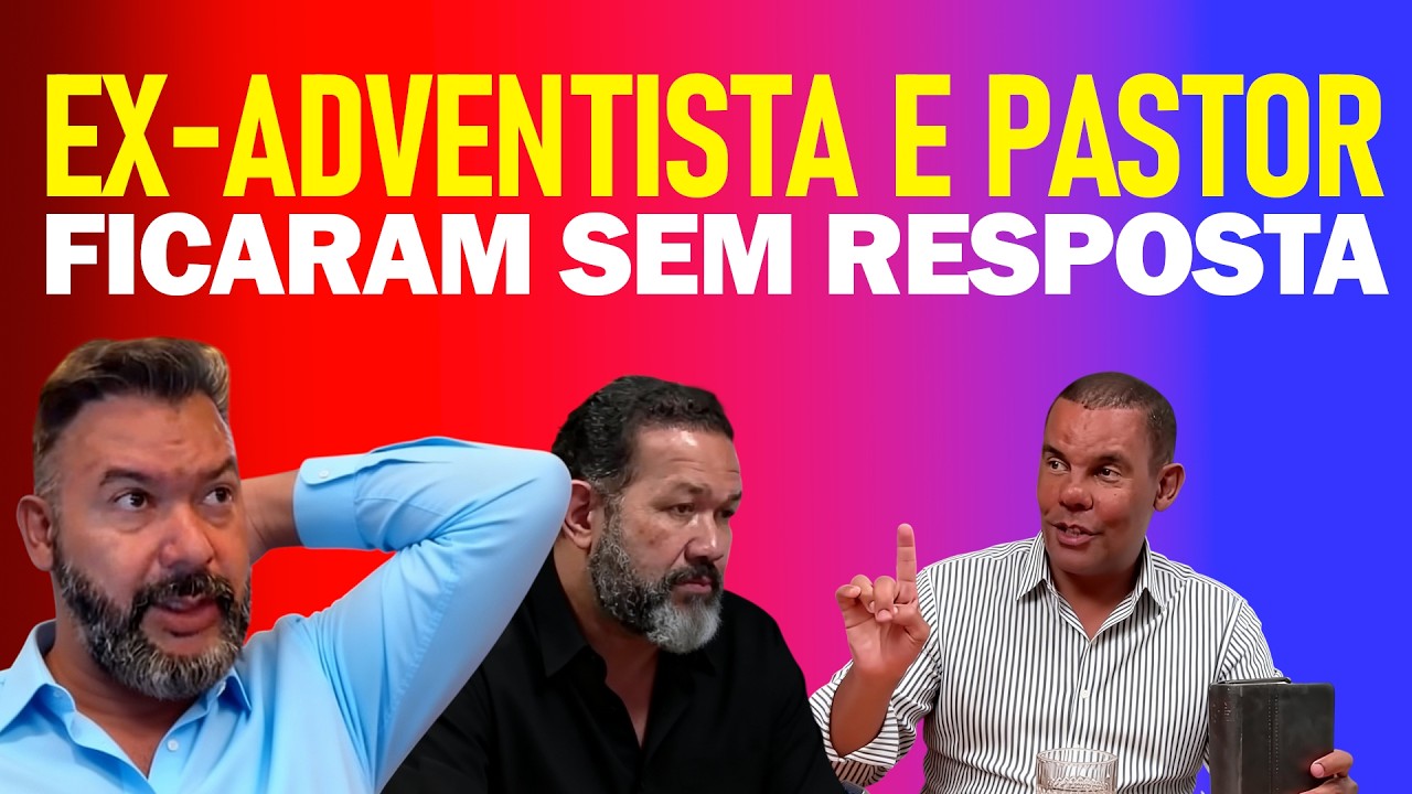 EX ADVENTISTA DISTORCE — MAS RODRIGO SILVA DESTRÓI ARGUMENTOS DE AMBOS!