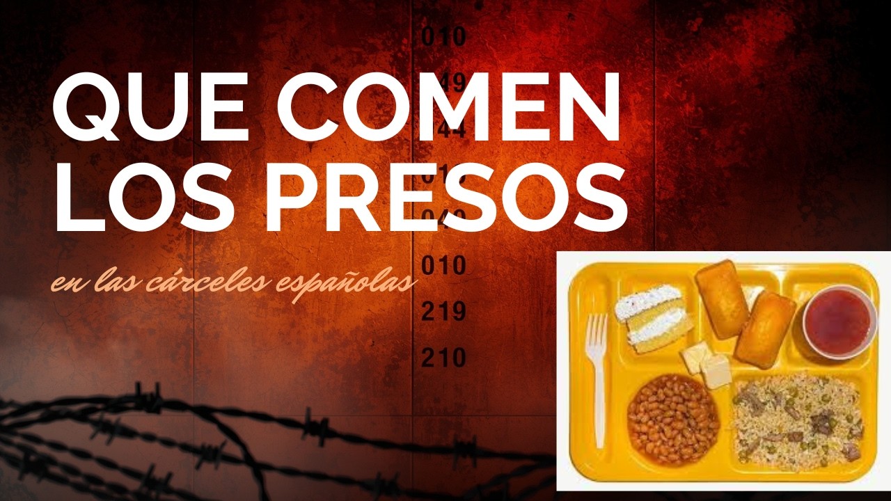 Que COMEN los presos en las cárceles españolas 🍽️