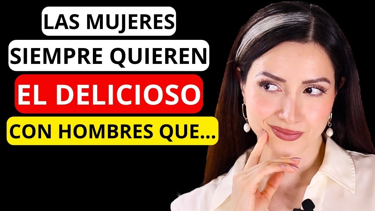 Las Mujeres siempre DESEAN INTENSAMENTE a los Hombres  QUE LES HACEN SENTIR ESTAS 2 COSAS...