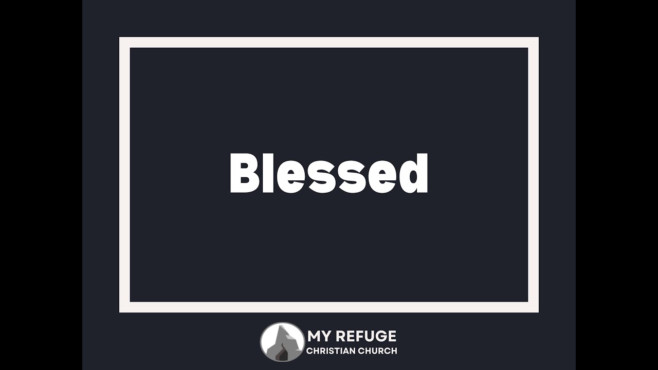 Blessed | 05.24.2020