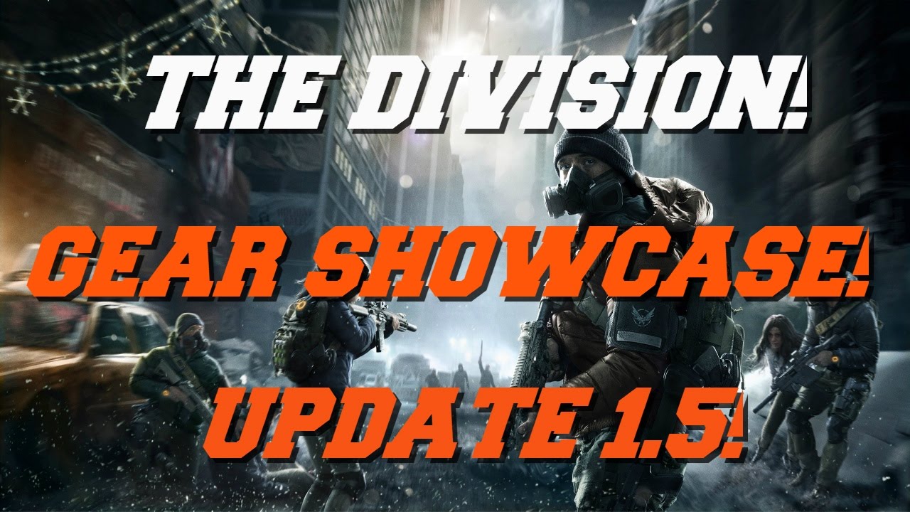 THE DIVISION - UPDATE 1.5 - MY NAMED GEAR & WEAPON SHOWCASE! HOW TO GET NAMED WEAPONS & NAMED GEAR!