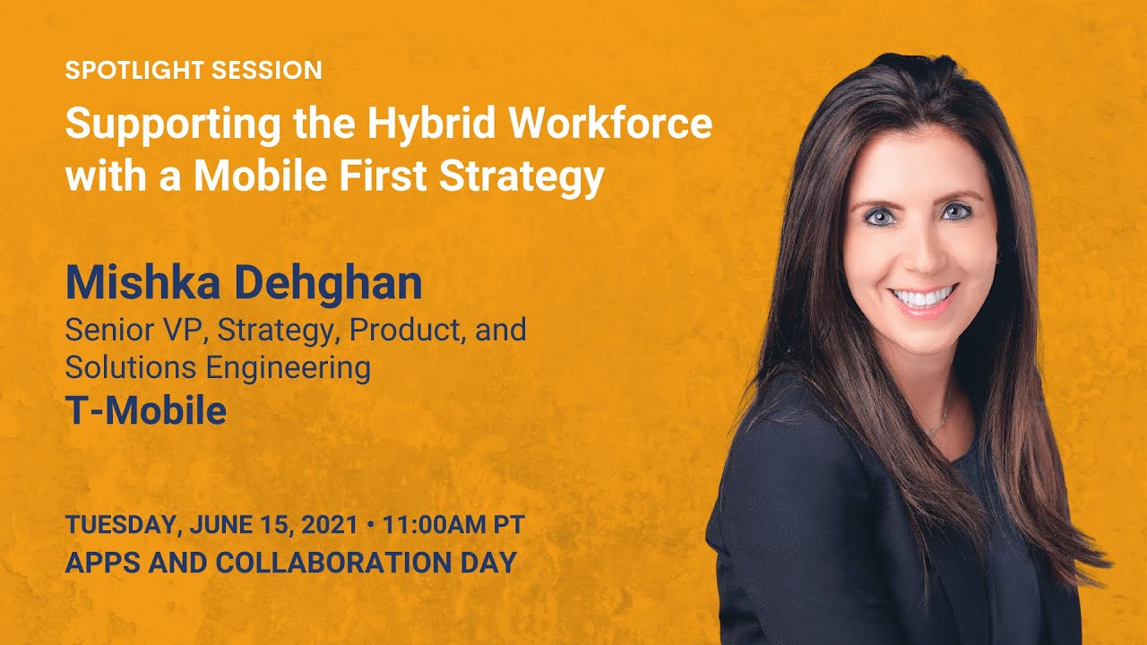 Supporting the Hybrid Workforce with a Mobile First Strategy
