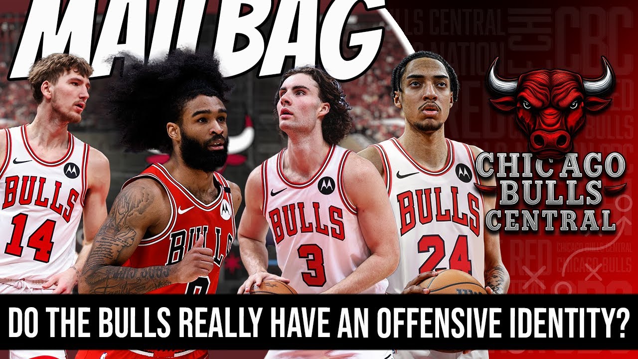 Mailbag: Do The Bulls Really Have An Offensive Identity? | Where Does Chicago's Young Core Rank?