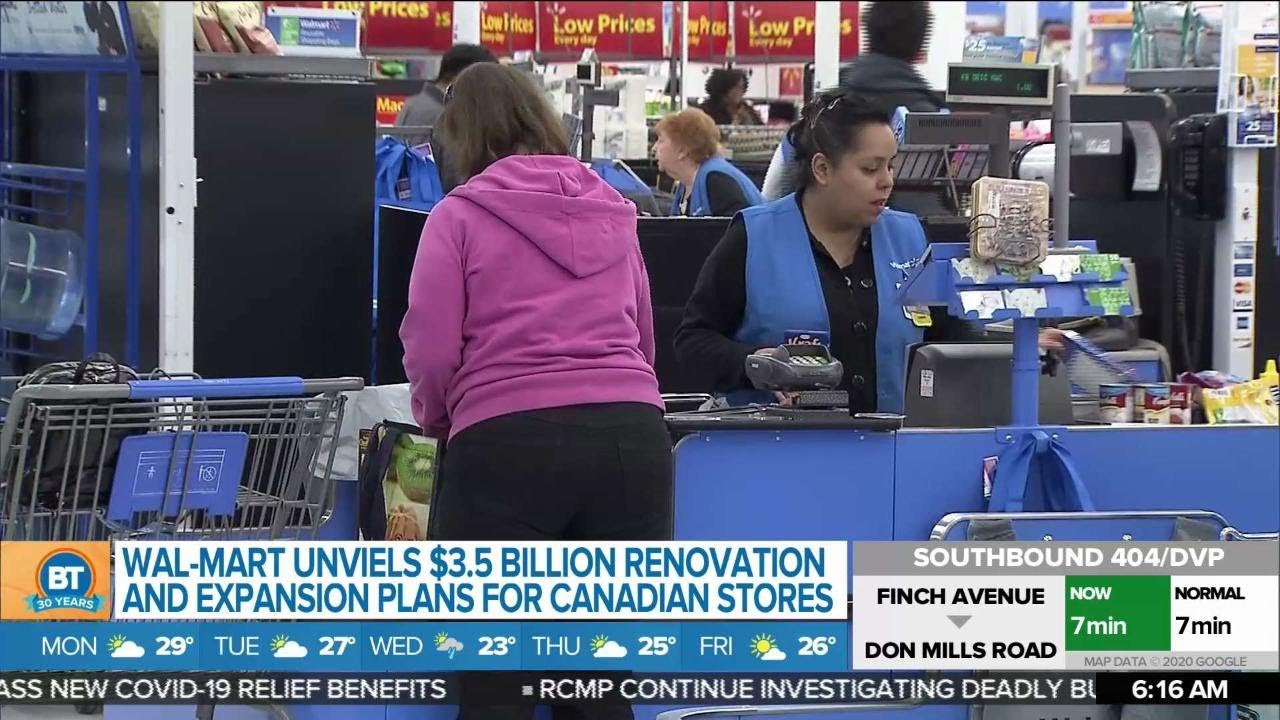 Business report: Walmart unveils $3.5B expansion plan for Canadian stores, vaccine study to be relea