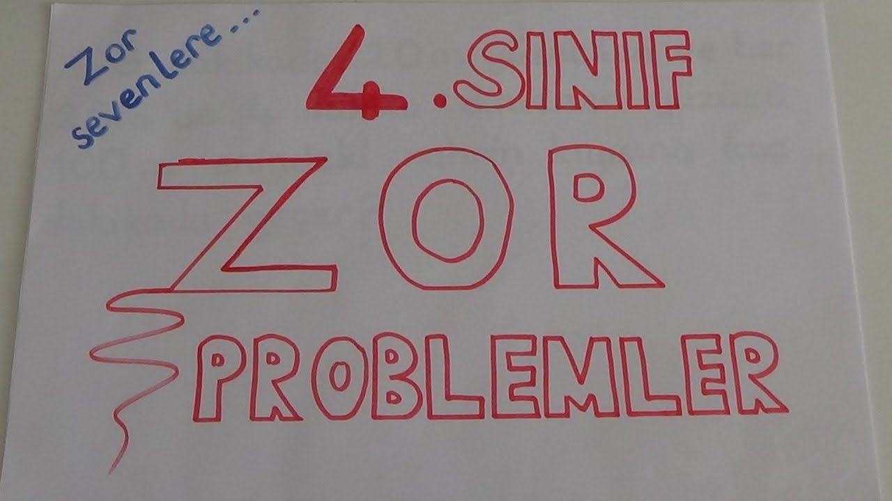 4. SINIF ZOR PROBLEMLER