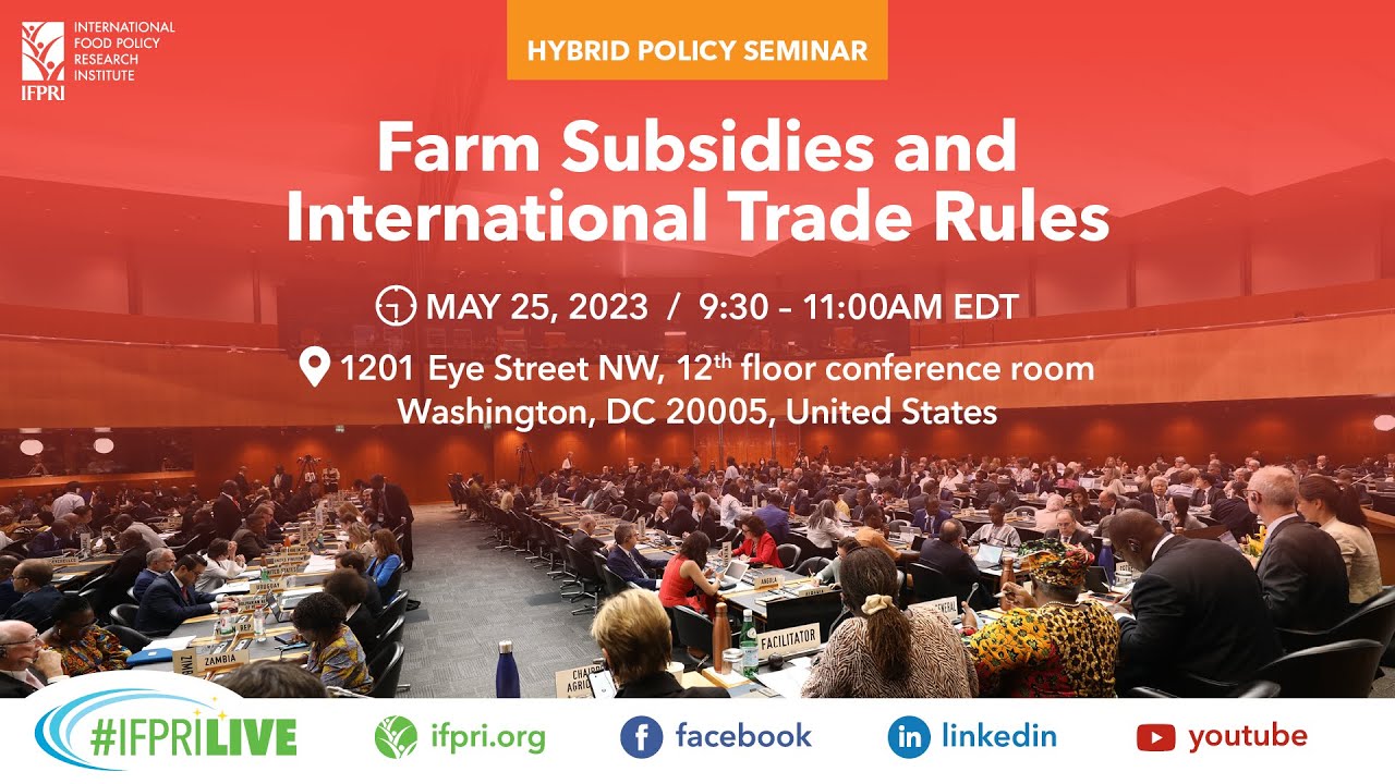 Policy Seminar | Farm Subsidies and International Trade Rules