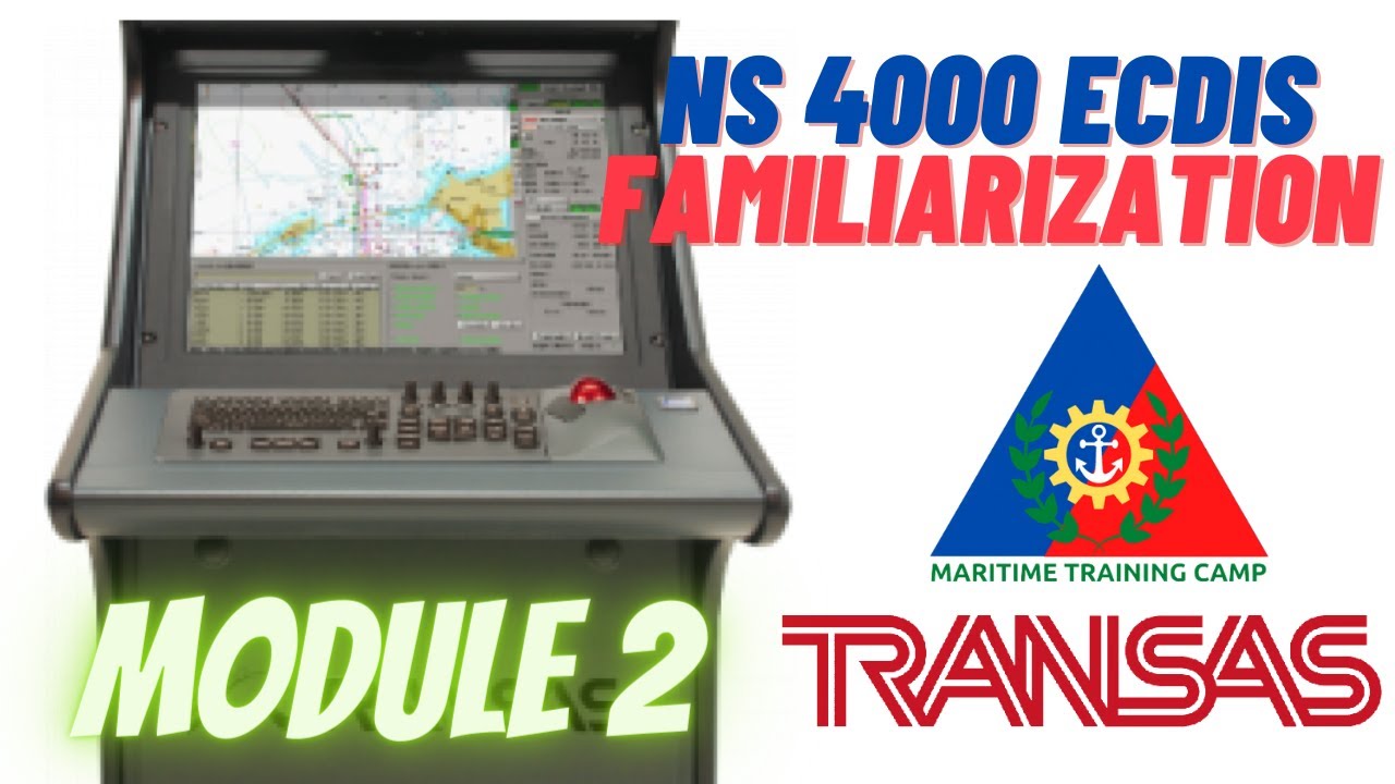 How to Use a TRANSAS Electronic Chart Display and Information System (ECDIS)? Familiarization Mod. 2