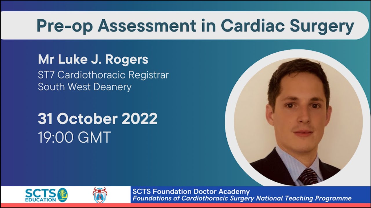SCTS Foundation Doctor Academy | Session 15: Pre-operative Assessment in Cardiac Surgery