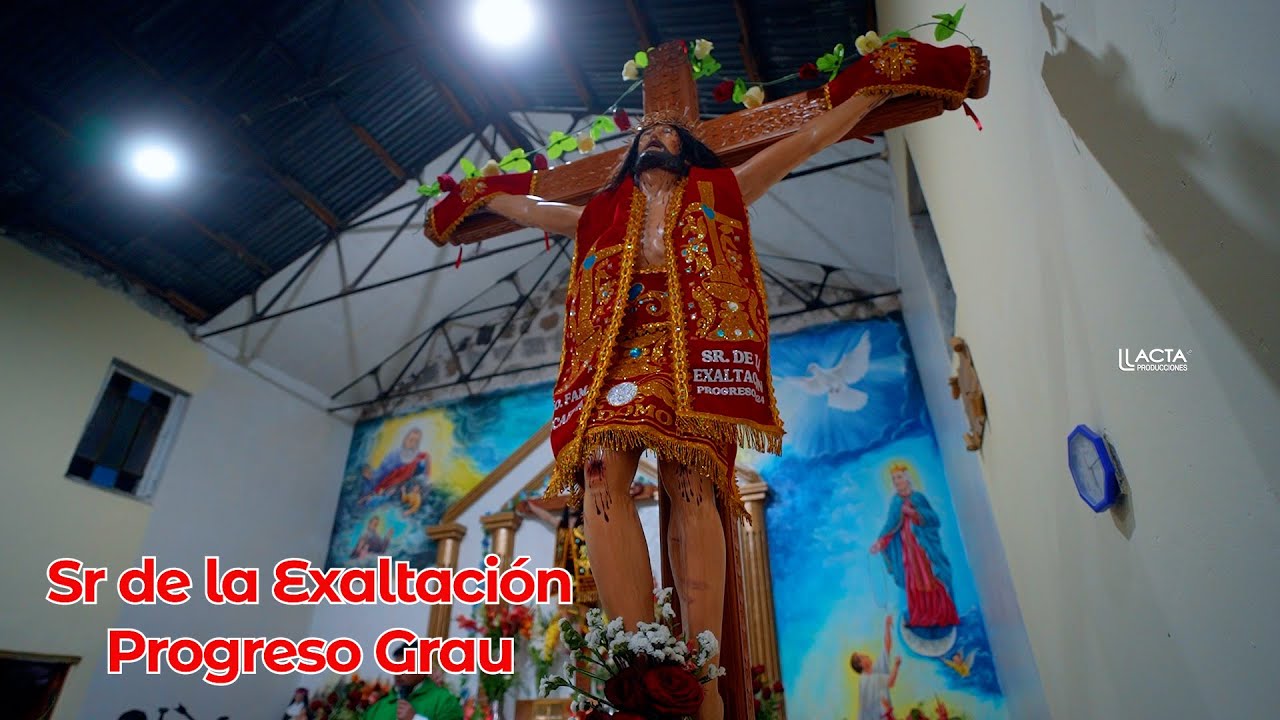 SR DE LA EXALTACION - PROGRESO GRAU APURIMAC 2024 - PARTE 1
