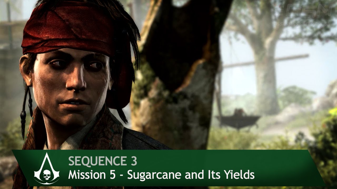 Assassin's Creed 4: Black Flag [100% Sync] Sugarcane And Its Yields [Sequence 3 - Mission 5]