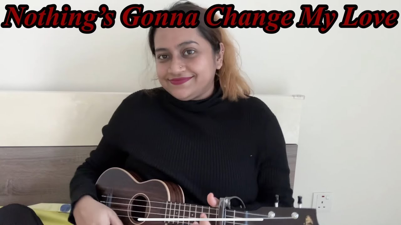 Nothing’s gonna change my love for you | George Benson| Ukulele Cover | Joyita