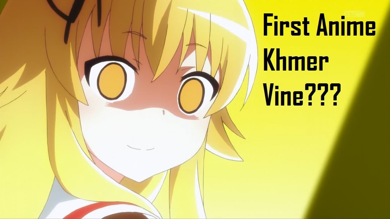 Anime Khmer Vines!!! #1