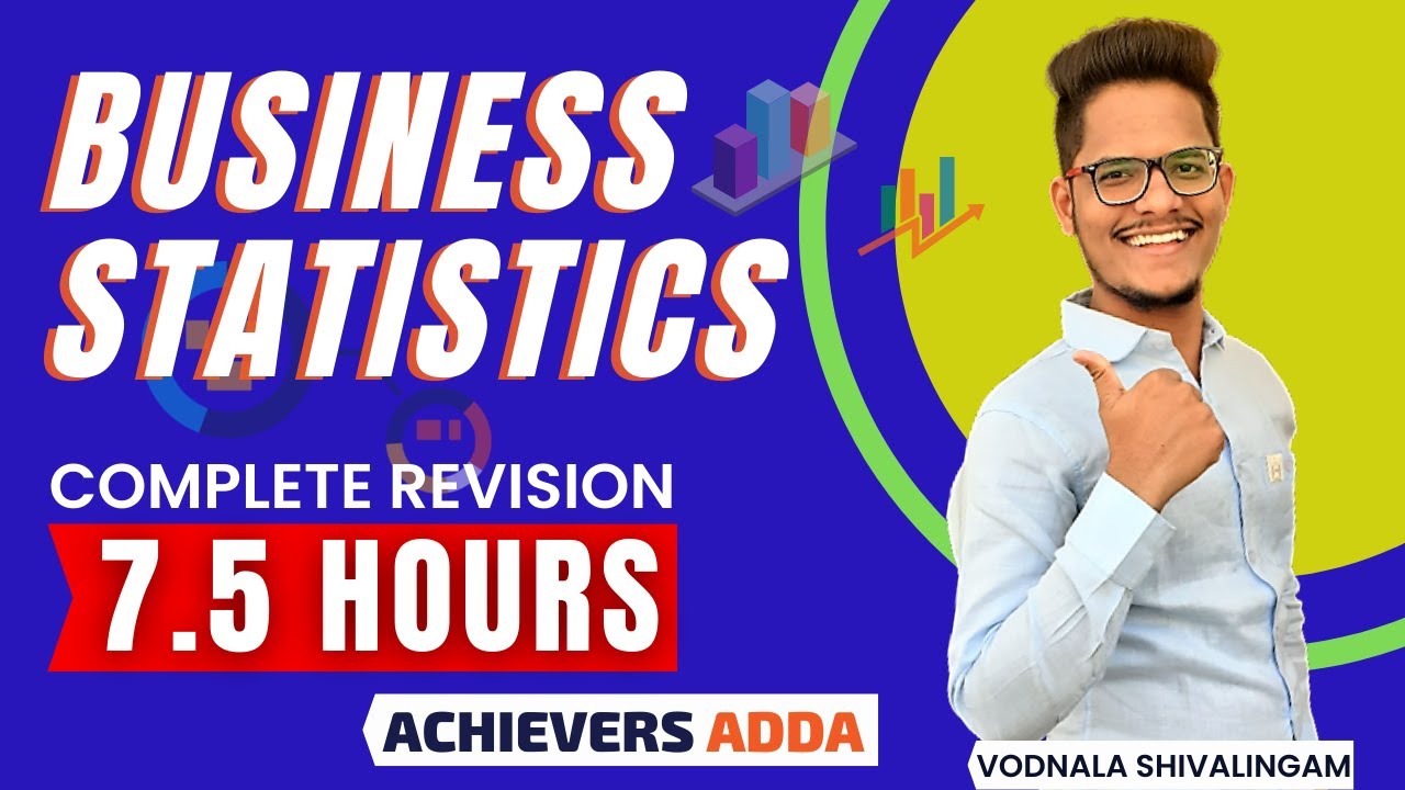 Business Statistics | Complete Revision in One-Shot | Achievers Adda | Vodnala Shivalingam