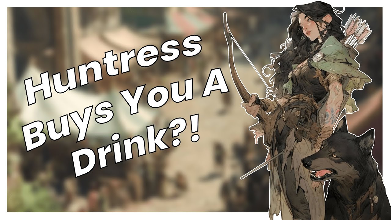 [F4A] Huntress Buys You A Drink | Cute & Straightforward ASMR Roleplay