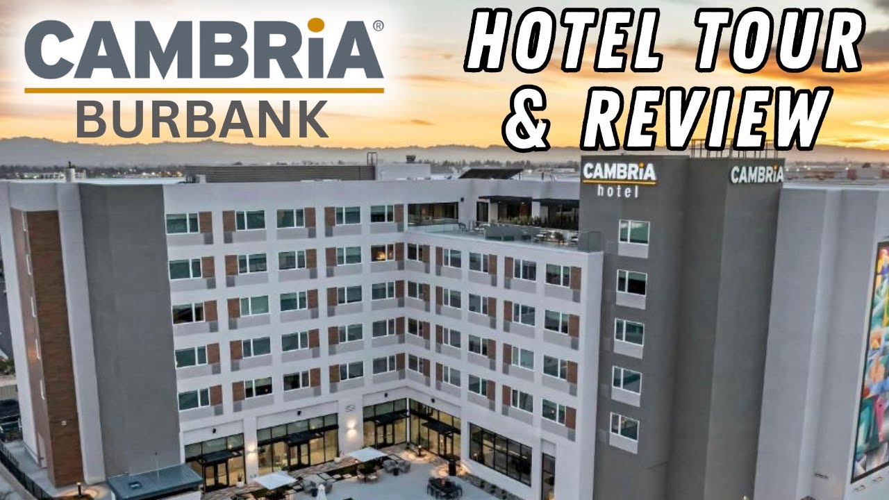 CAMBRIA Hotel Burbank - Full Tour & Review - Worth it or not?