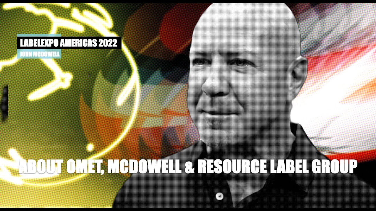 About Omet, McDowell & Resource Label Group &middot; John McDowell &middot; President &middot; McDowell Label
