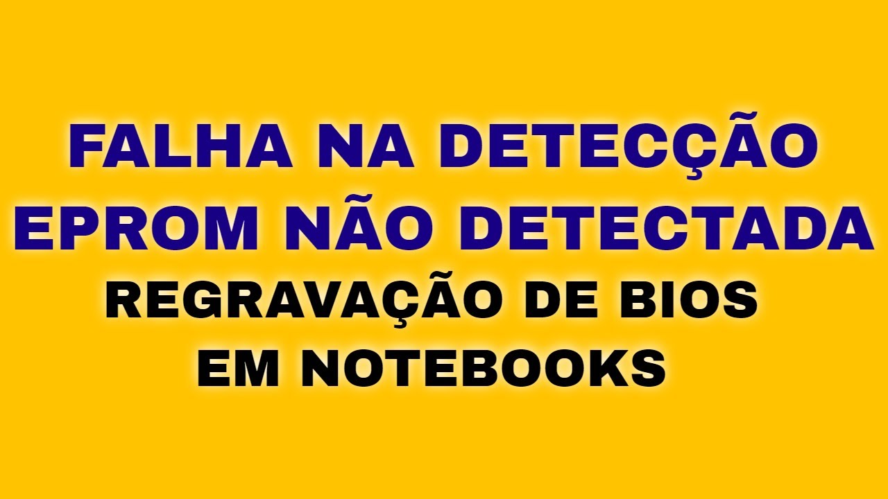 13 - FALHA NA DETECÇÃO, EPROM NÃO DETECTADA. ERRO DURANTE REGRAVAÇÃO DE EPROM.