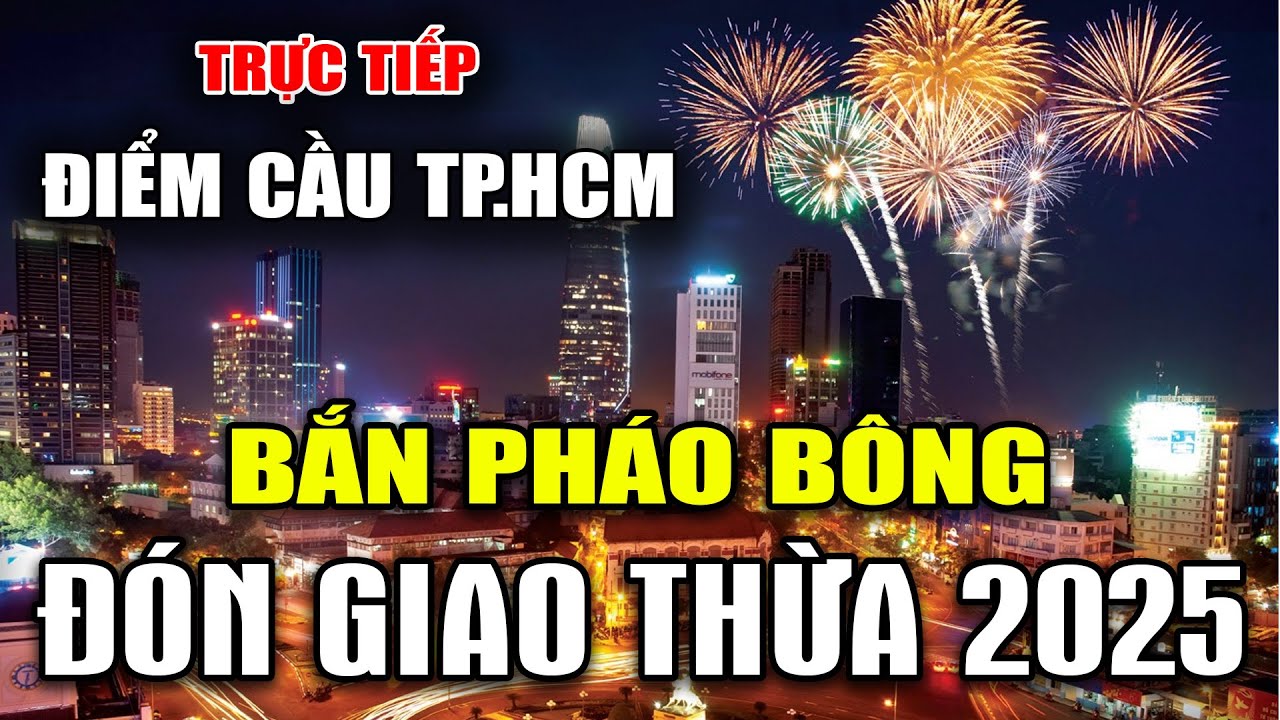 🔴Trực tiếp: Bắn pháo bông đêm giao thừa đẹp nhất điểm TPHCM - Bắn pháo bông tết 2025