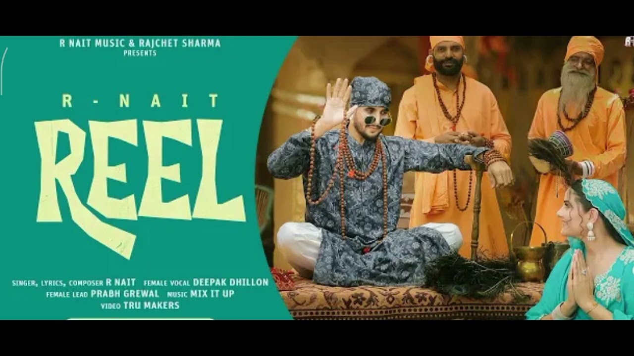Reel (official audio) | R Nait & Deepak Dhillon | Prabh Grewal | Mix It Up | New Punjabi Songs 2026