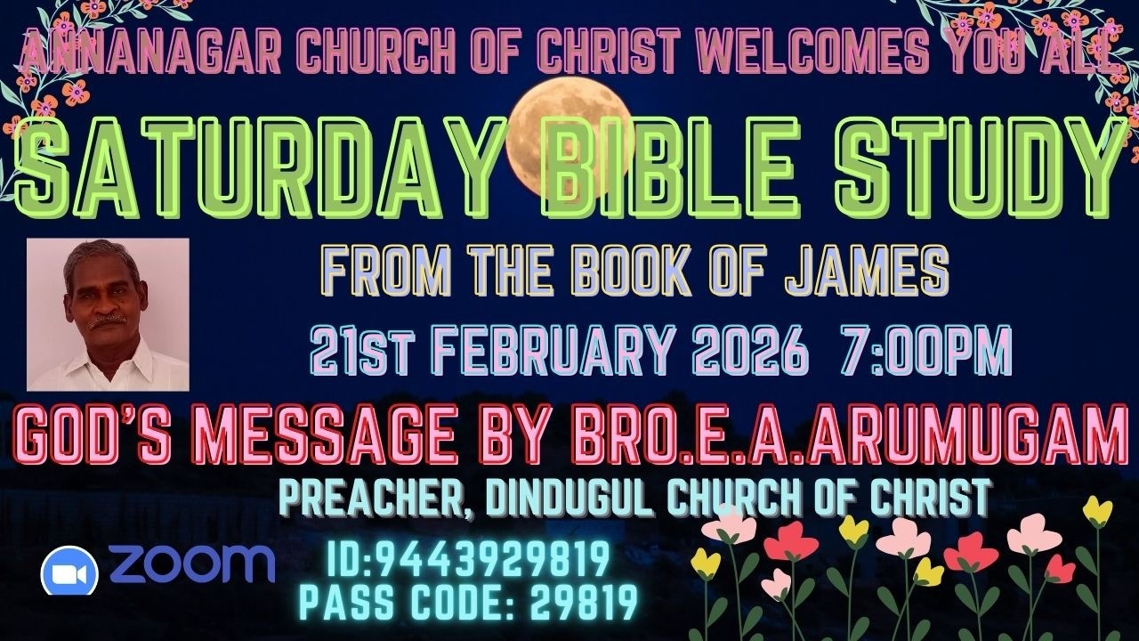 21-02-26 SATURDAY BIBLE STUDY FROM JAMES 4:6-9 BY BRO.E.A.ARUMUGAM PREACHER DGL CHURCH OF CHRIST
