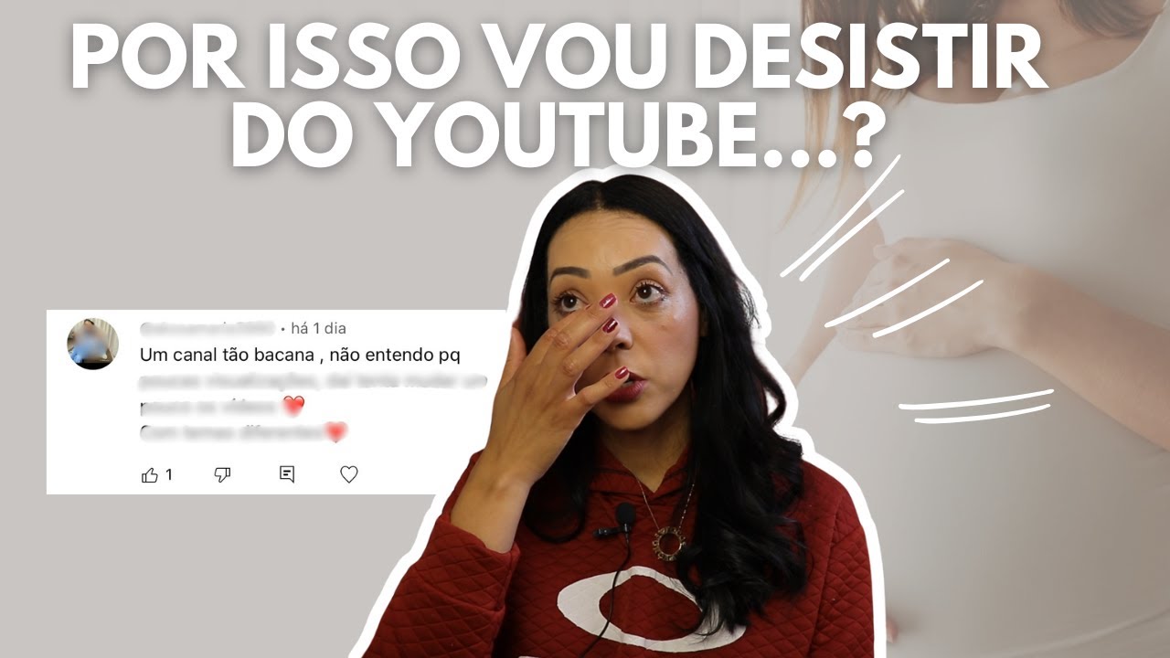 Por isso vou desistir do youtube...?