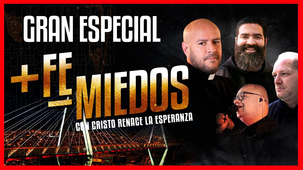 Gran especial +FE -MIEDOS Padre Freddy Bustamante, Jorge Iván Duque  y Luis Enrique Orozco PEREIRA