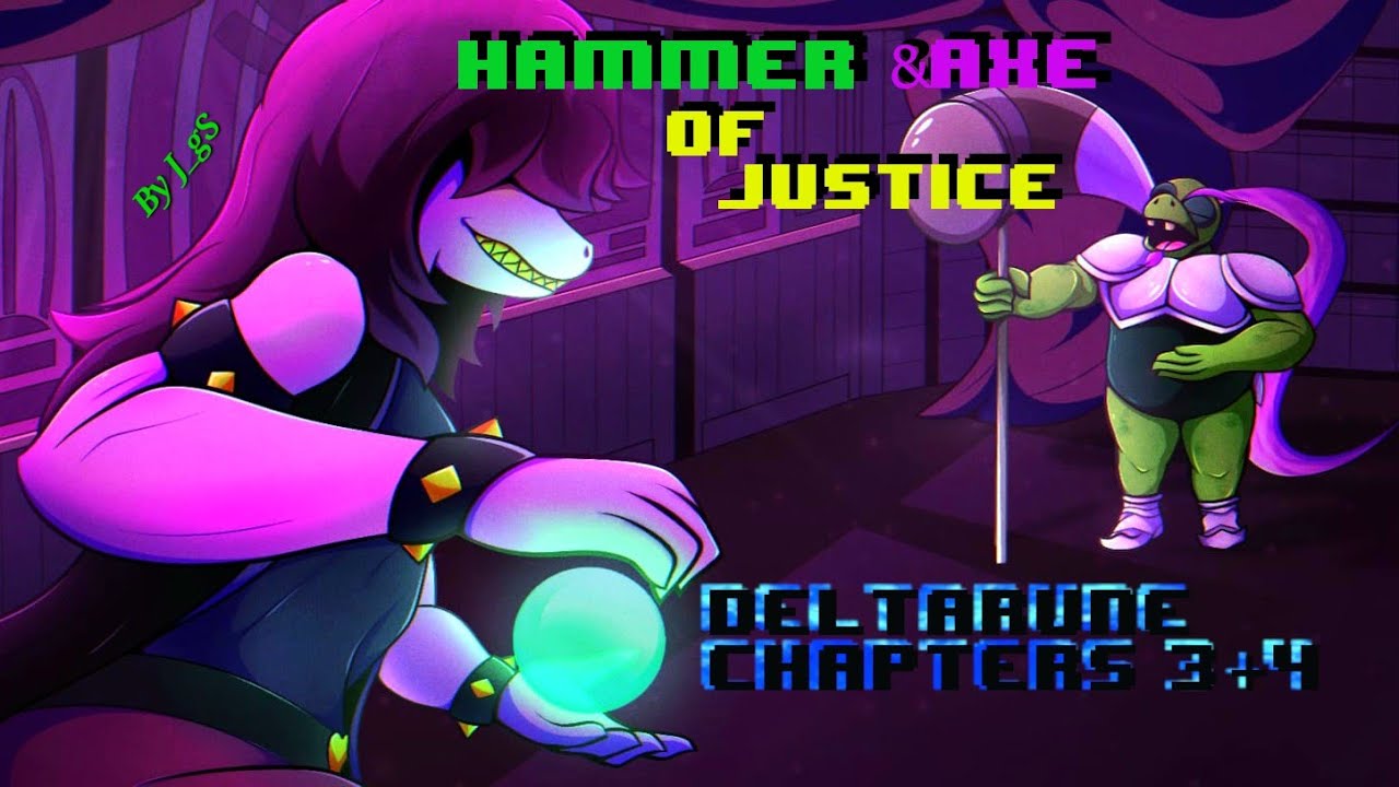 Hammer & Axe of Justice By J_gS DELTARUNE-Chapters 3+4 