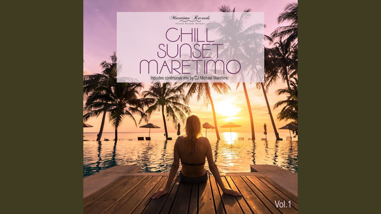 Chill Sunset Maretimo Vol.1 - Continuous Mix