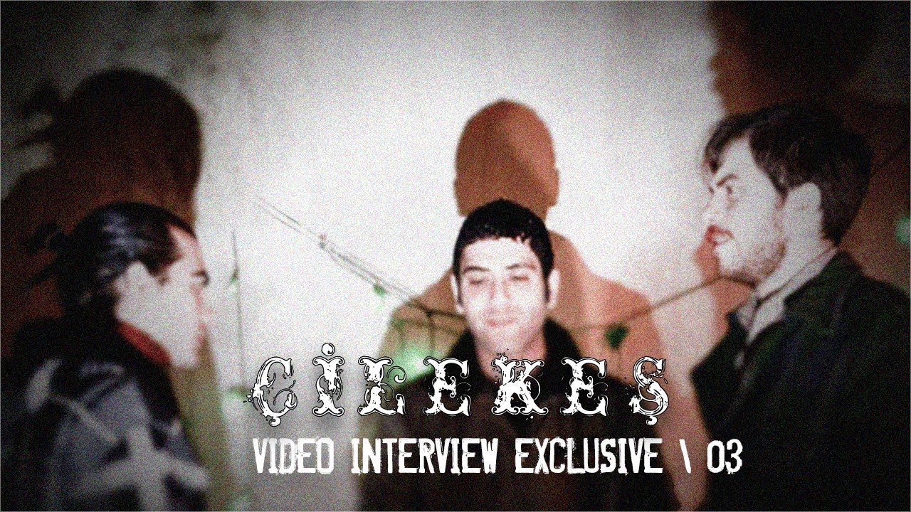 Çilekeş - Video Interview Exclusive [03]
