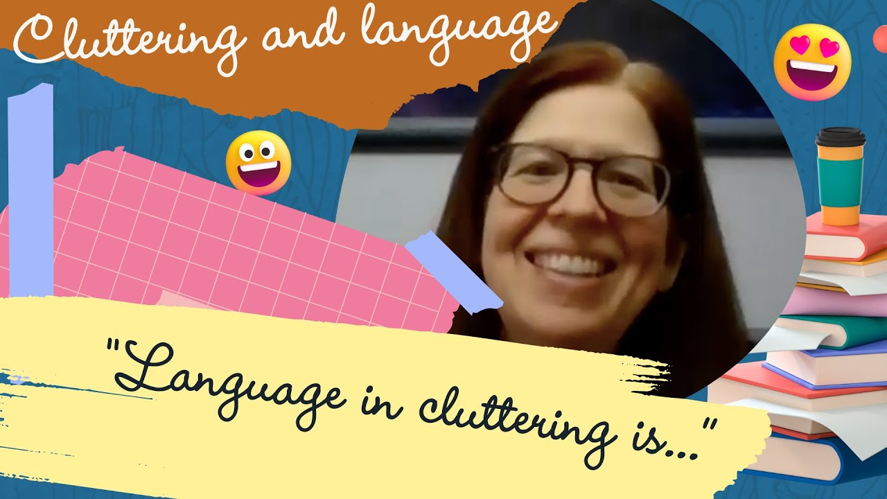 CLUTTERING SPEECH: THE LANGUAGE COMPONENT EXPLAINED BY KATHY SCALER SCOTT