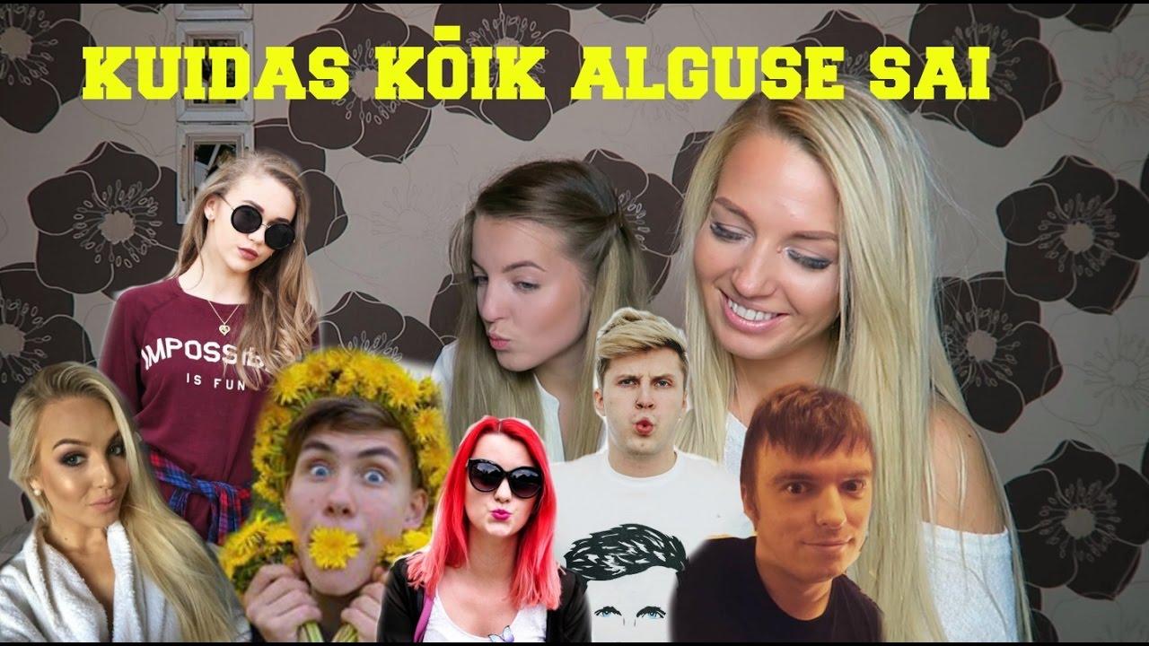 EESTI YOUTUBERITE ESIMESED VIDEOD