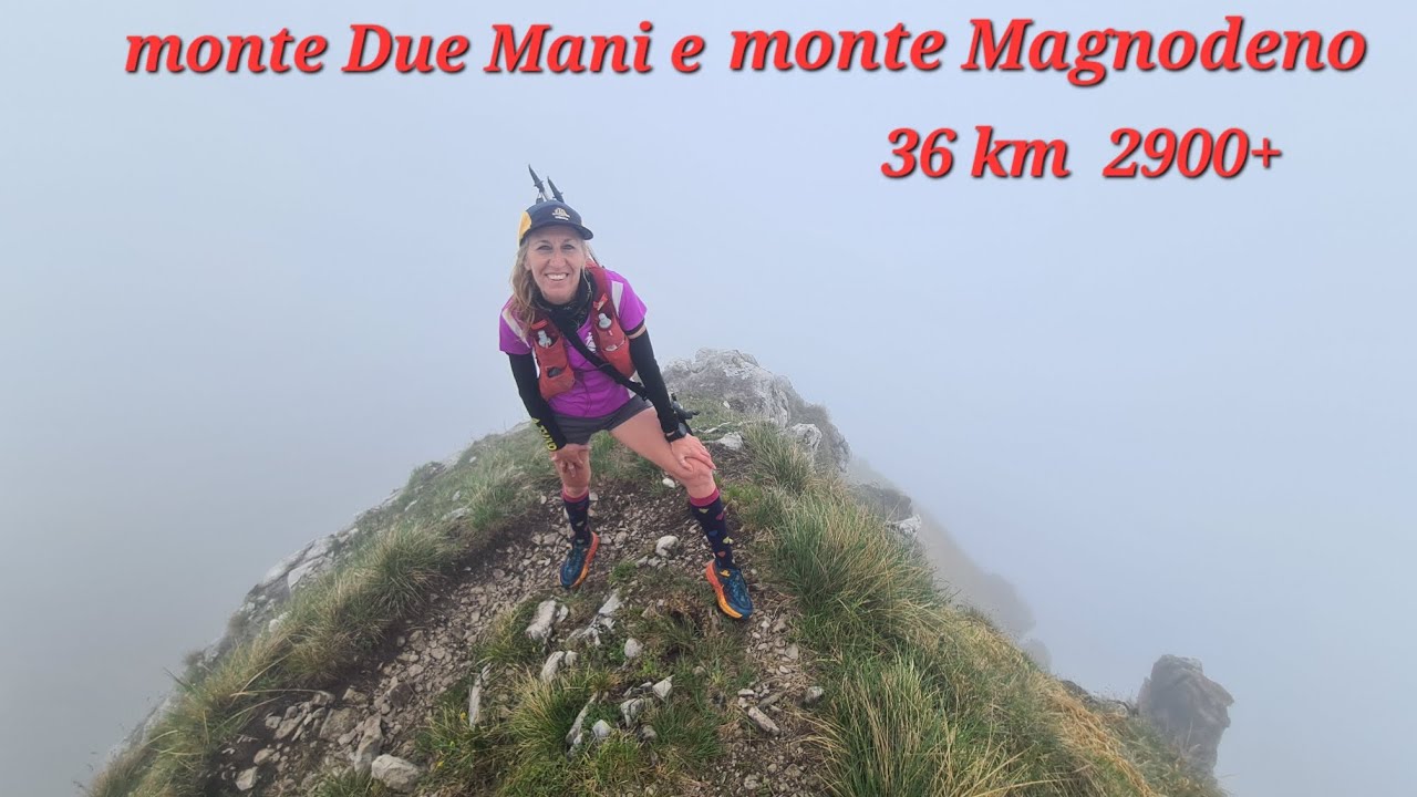 Monte Due Mani e Monte Magnideno 36Km 2900+