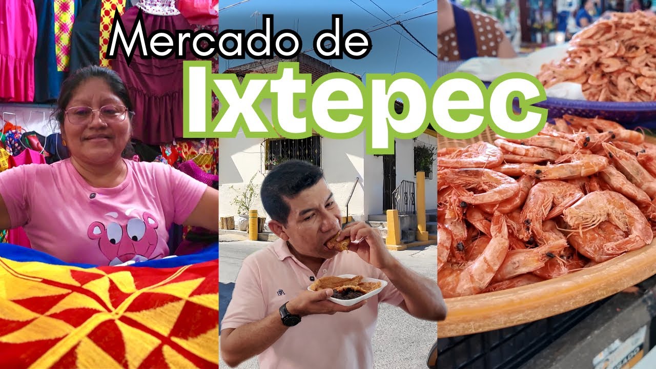 Cdad. De IXTEPEC OAXACA Y SU MERCADO en el istmo de Tehuantepec.