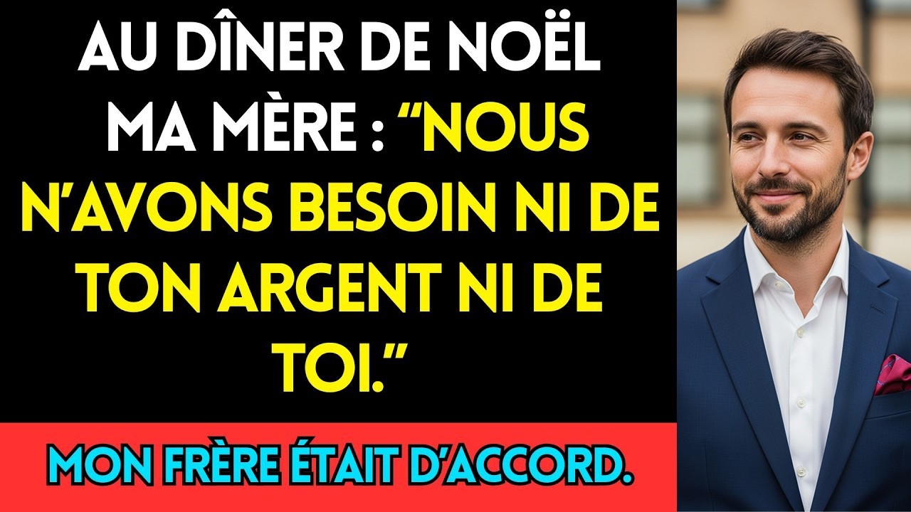 Au Dîner De Noël, Ma Mère A Dit  “Nous N’Avons Besoin Ni De Ton Argent Ni De Toi ” Mon Frère A App