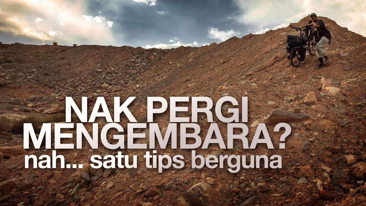 03 | Tips Paling Penting Untuk Mengembara