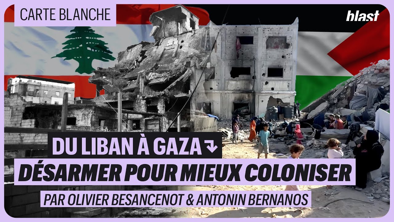 DU LIBAN À GAZA : DÉSARMER POUR MIEUX COLONISER