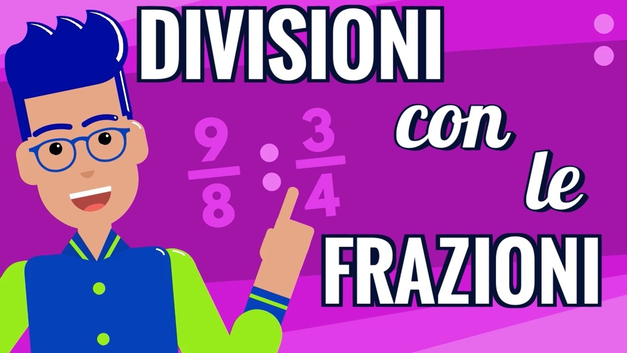 DIVISIONI CON FRAZIONI ! Come fare? Concetti, Esempi, Particolarità (Aritmetica_74)
