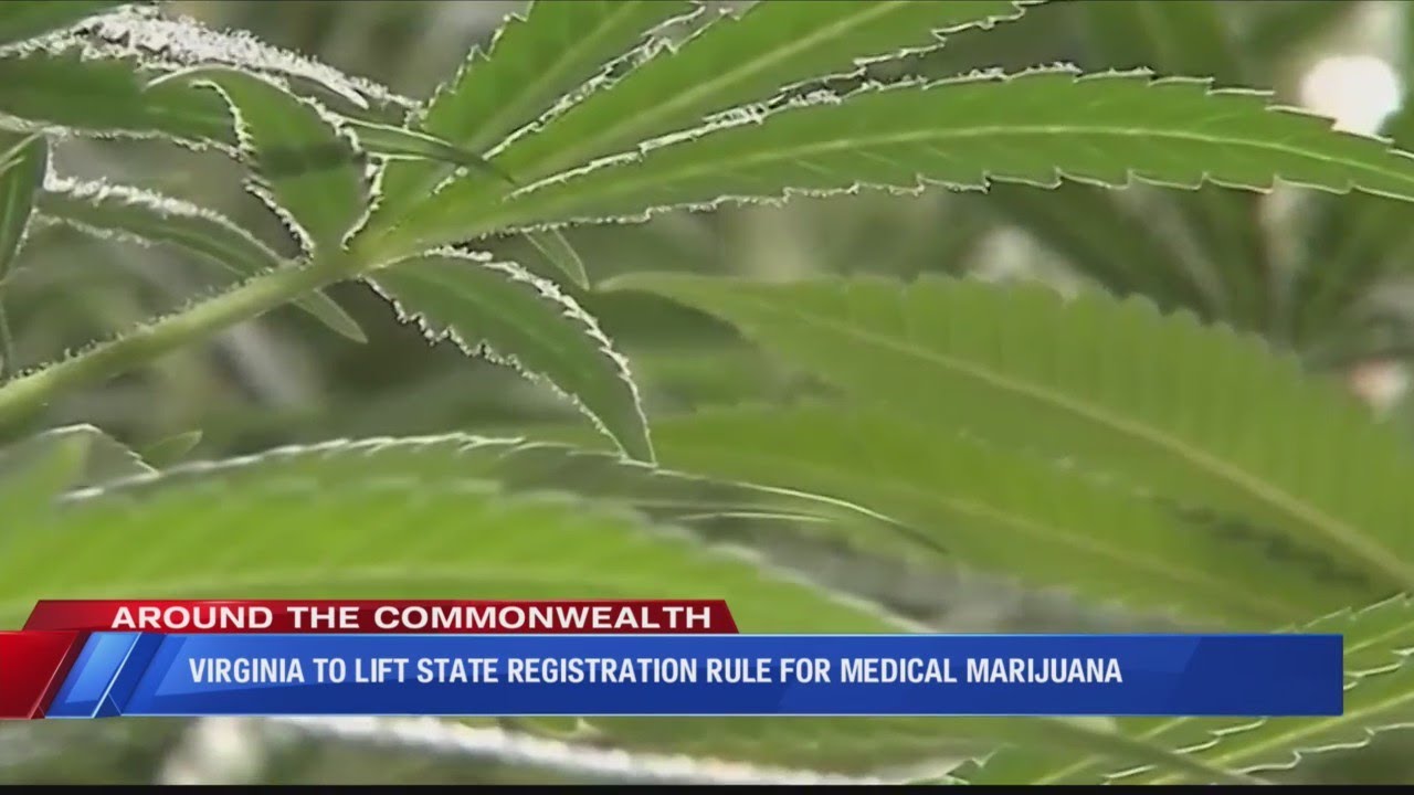 Virginia to lift state regulation rule for medical marijuana