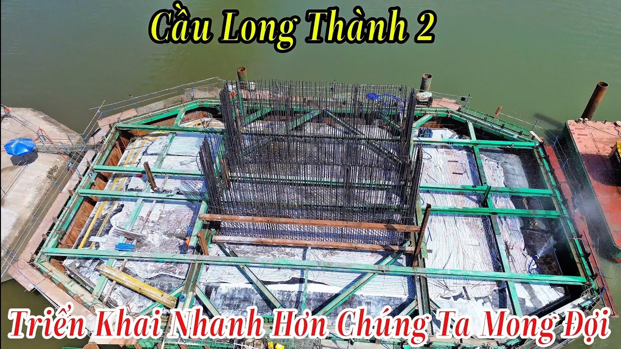 Cầu Long Thành 2 Nhà Thầu Triển Khai Nhanh Hơn Chúng Ta Mong Đợi Quá Tuyệt vời 4/2/2026