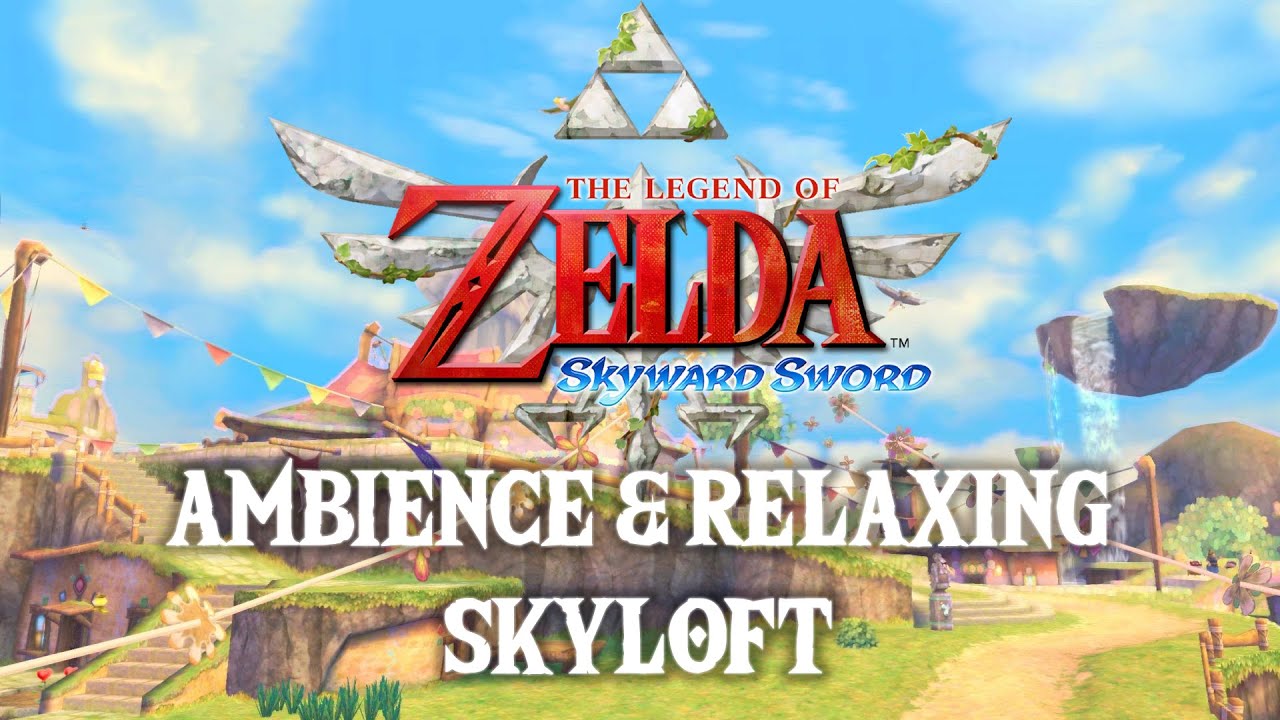 The Legend of Zelda: Skyward Sword • Ambience Skyloft • 4K