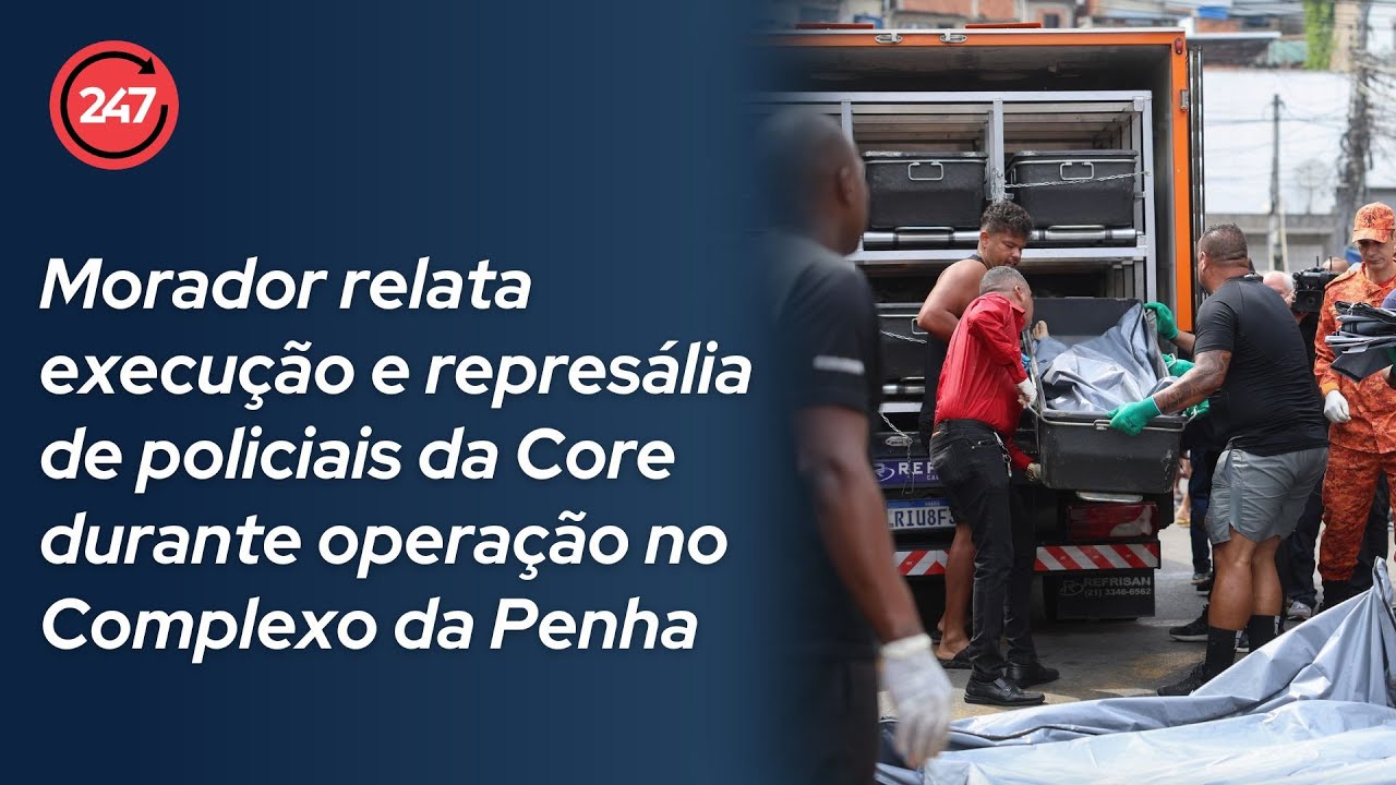 Morador relata execução e retaliação de policiais da Core durante operação no Complexo da Penha