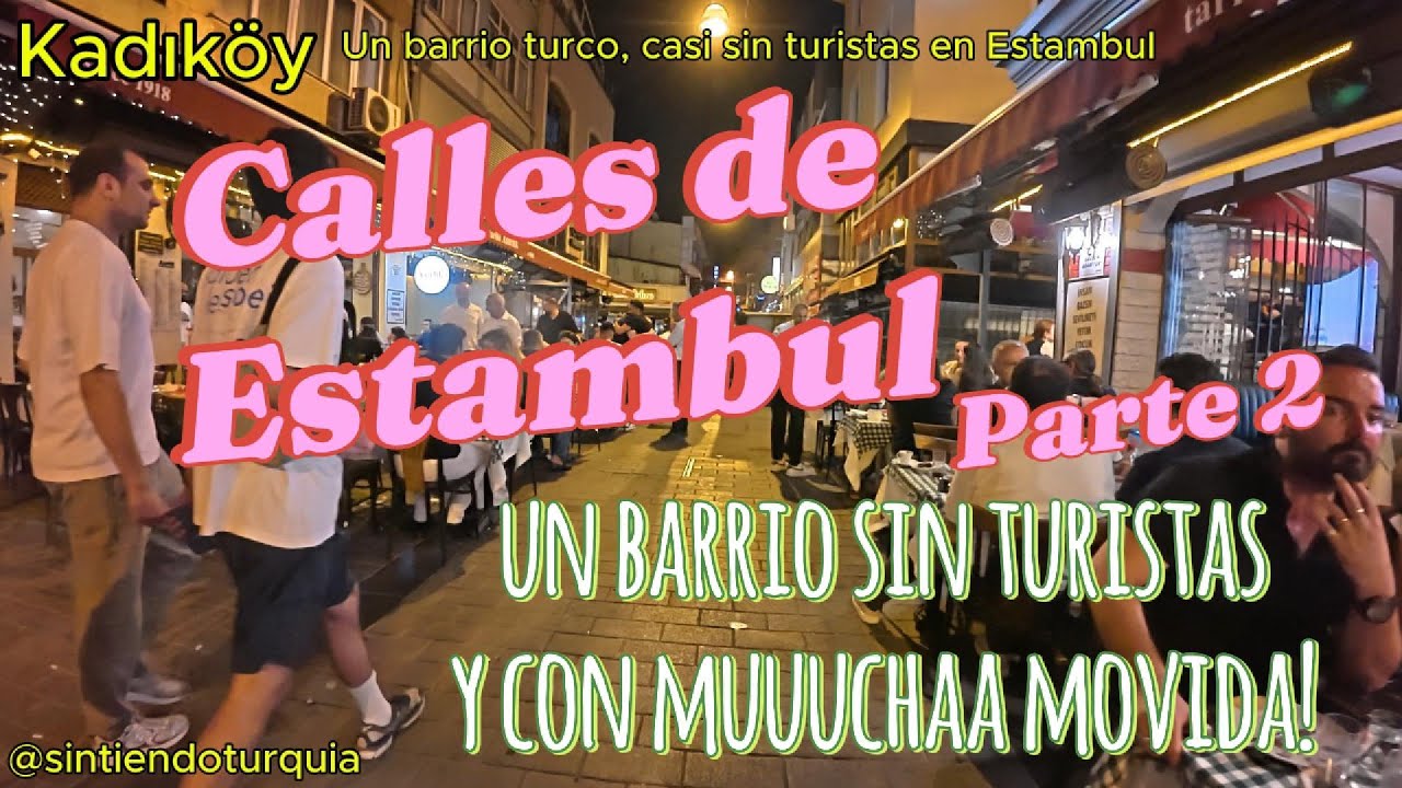 🇹🇷 Kadıköy un barrio de Estambul donde no se ven turistas!!!