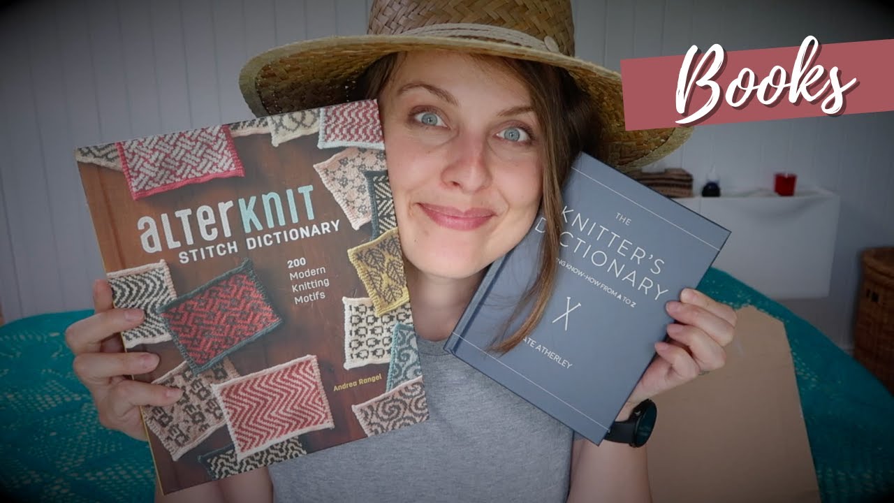 Alter Knit Stitch Dictionary and The Knitter's Dictionary FIRST IMPRESSION | knitting books