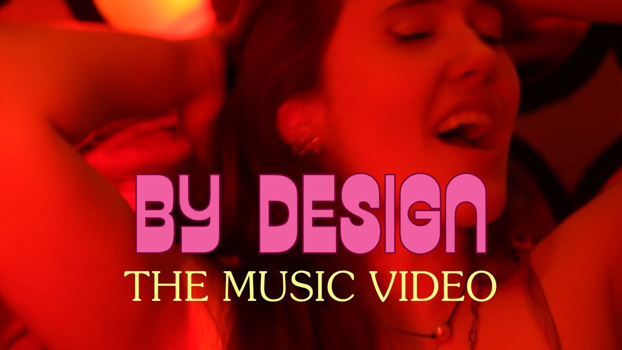 BY DESIGN Bailey Grey — Official Music Video