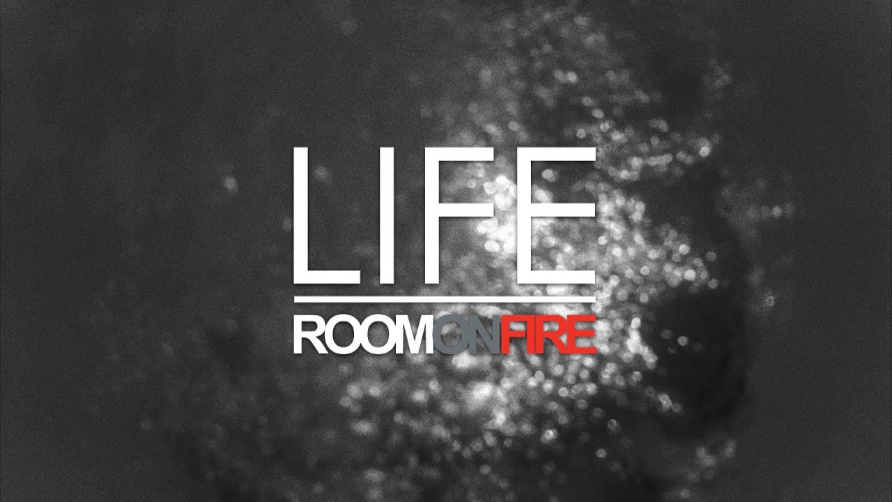 ROOMONFIRE - Life [CLIP]
